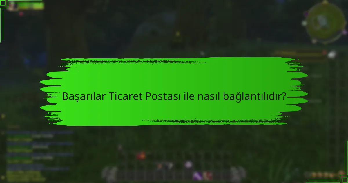 Başarılar Ticaret Postası ile nasıl bağlantılıdır?
