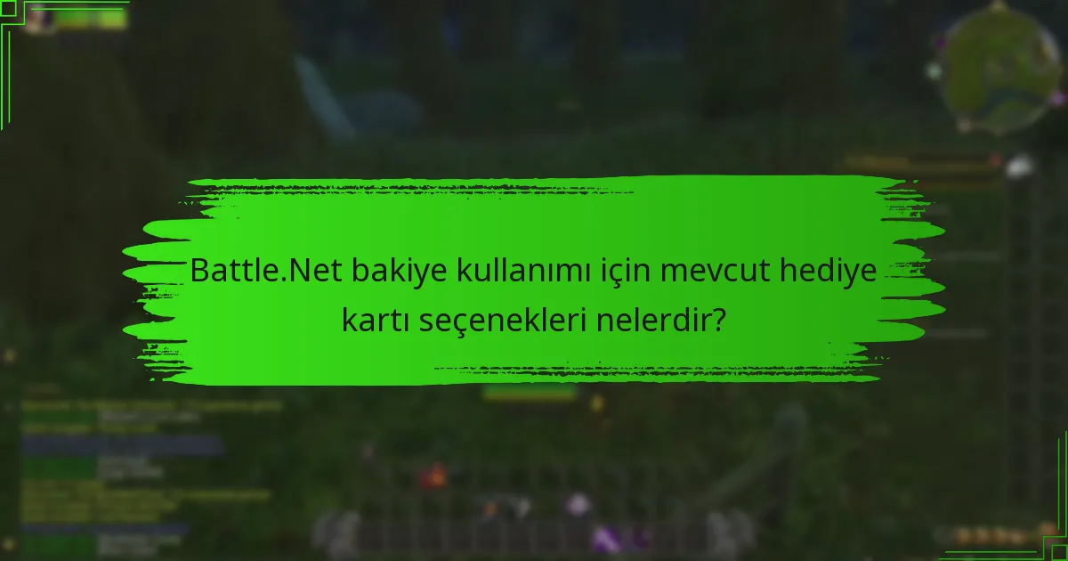 Battle.Net hediye kartını nasıl kullanabilirim?
