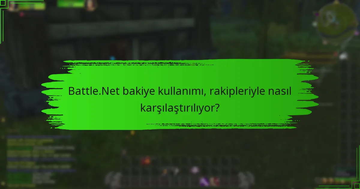 Battle.Net bakiye kullanımındaki son güncellemeler nelerdir?