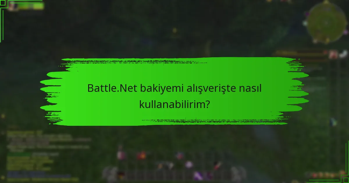Battle.Net bakiyemle hangi ürünleri satın alabilirim?