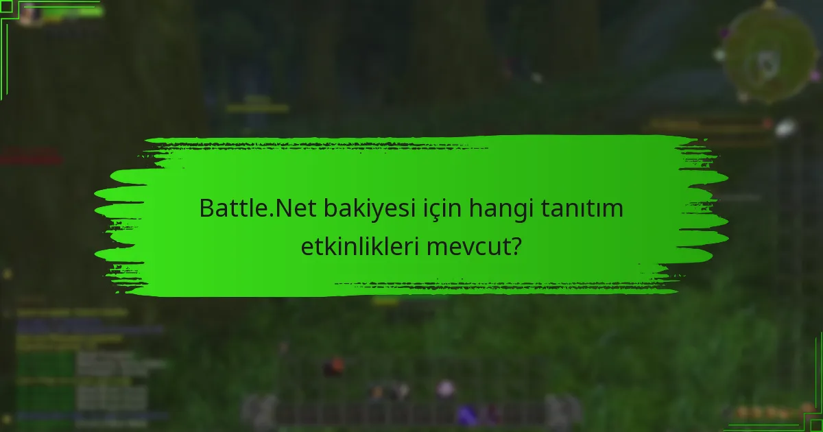 Battle.Net bakiyesi için hangi tanıtım etkinlikleri mevcut?
