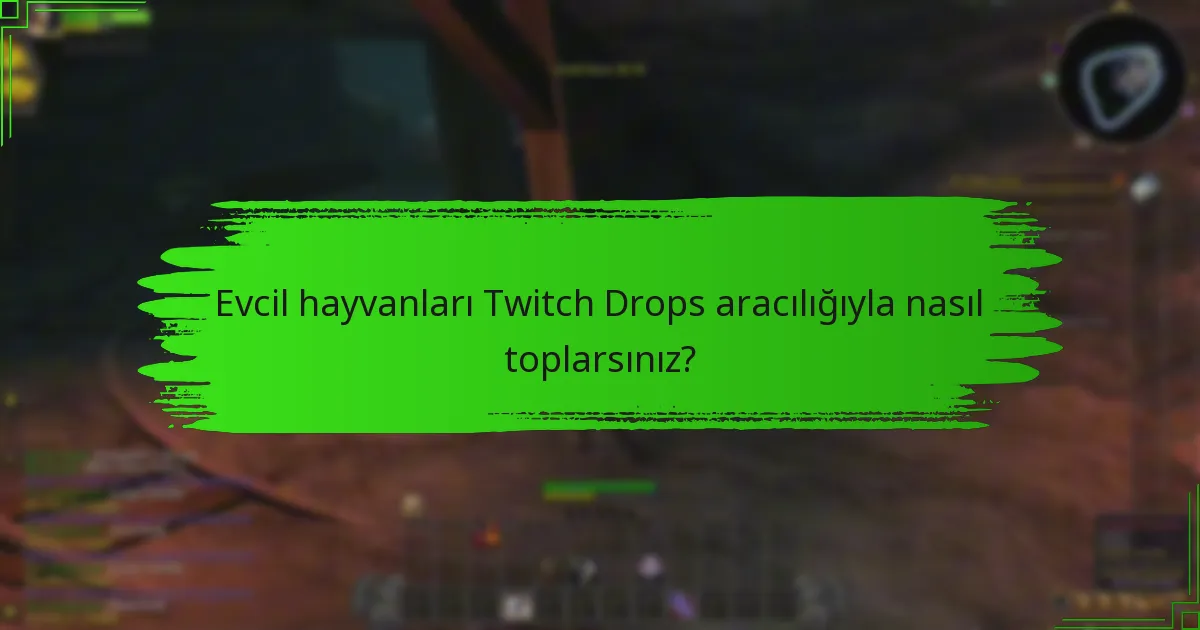 Evcil hayvanları Twitch Drops aracılığıyla nasıl toplarsınız?
