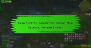 Ticaret Noktası: Para birimini anlama, Nasıl kazanılır, Harcama ipuçları