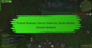 Ticaret Noktası: Sorun Giderme, Eksik ödüller, Destek iletişimi