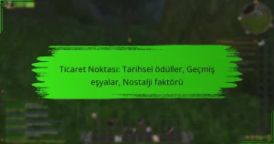 Ticaret Noktası: Tarihsel ödüller, Geçmiş eşyalar, Nostalji faktörü
