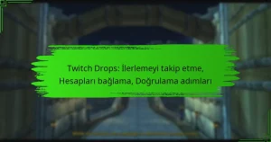 Twitch Drops: İlerlemeyi takip etme, Hesapları bağlama, Doğrulama adımları
