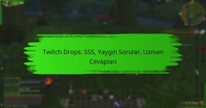 Twitch Drops: SSS, Yaygın Sorular, Uzman Cevapları
