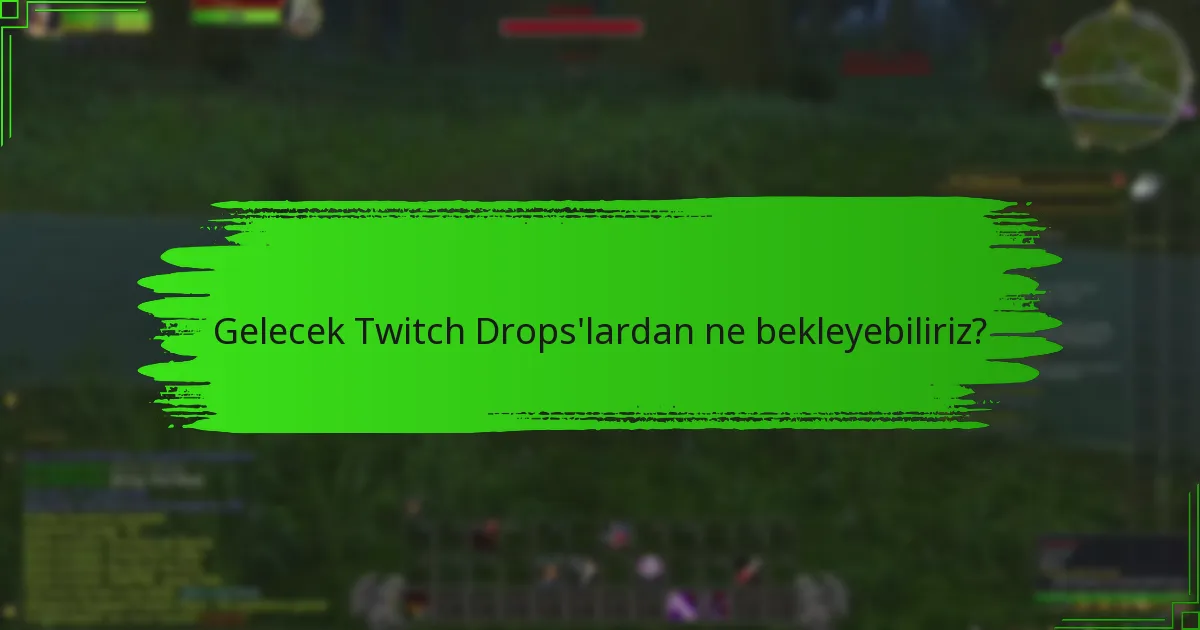 Twitch Drops ödüllerinin geçmişi nedir?