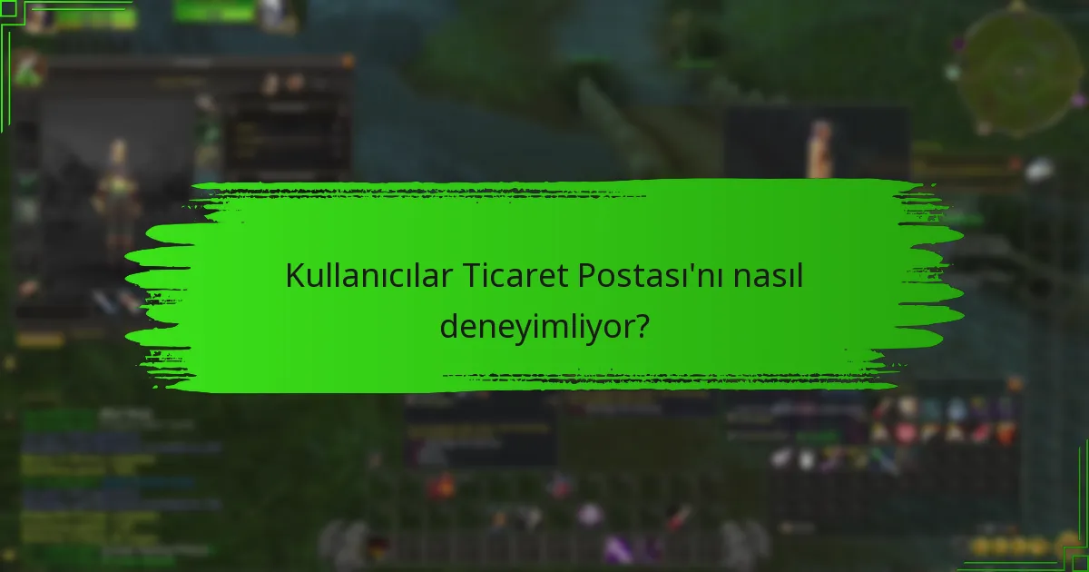 Ticaret Postası’nda hangi eşyalar popülerdir?