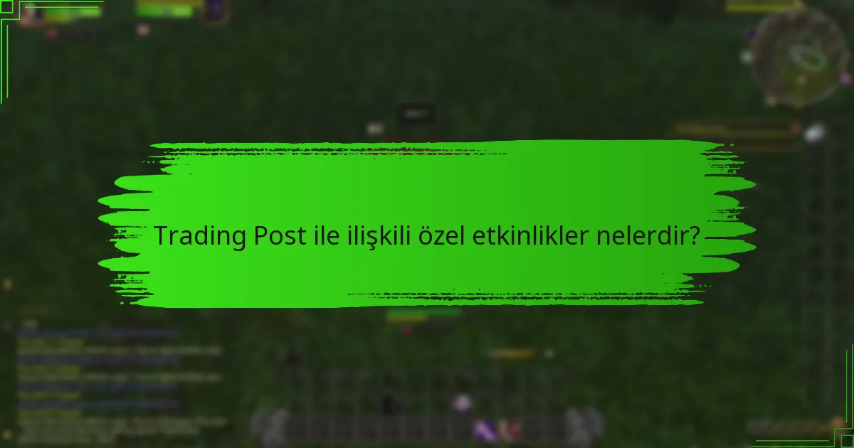 Oyuncular Trading Post deneyimlerini nasıl en üst düzeye çıkarabilir?