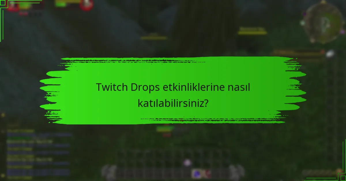 Twitch Drops sırasında hangi temalı ödülleri kazanabilirsiniz?