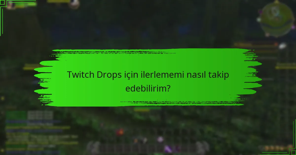 Twitch Drops uygunluğu için hangi doğrulama adımları gereklidir?