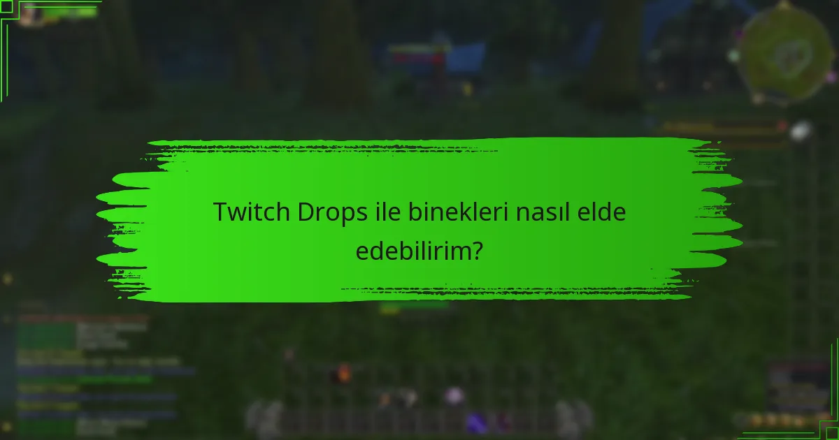 Twitch Drops alma şansımı artırmak için hangi ipuçları yardımcı olabilir?