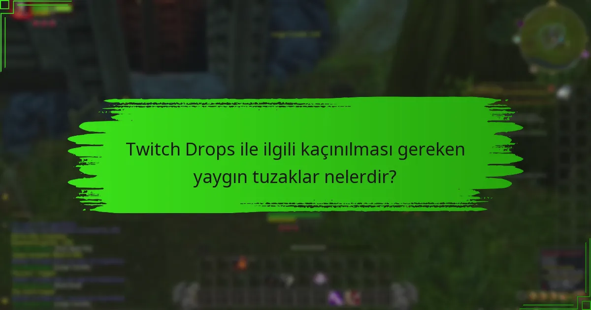 Twitch Drops katılımını artırmak için hangi ipuçları kullanılabilir?