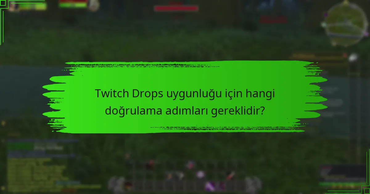 Mevcut Twitch Drops etkinlikleri ve ödülleri nelerdir?